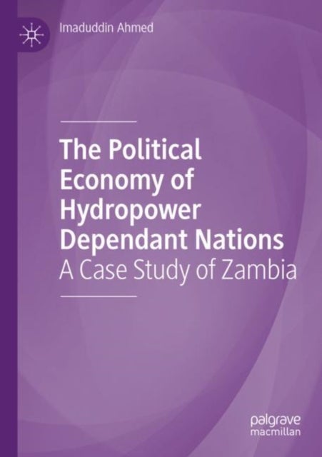 The Political Economy of Hydropower Dependant Nations - A Case Study of Zambia