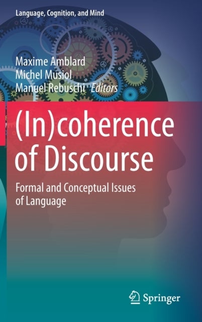 (In)coherence of Discourse - Formal and Conceptual Issues of Language