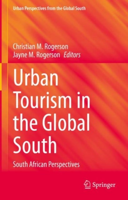 Urban Tourism in the Global South - South African Perspectives