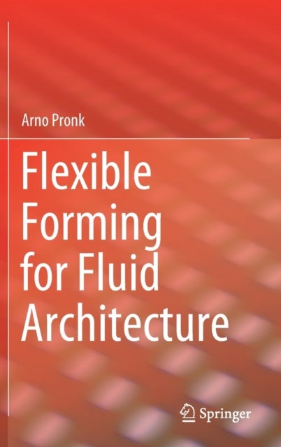 Flexible Forming for Fluid Architecture