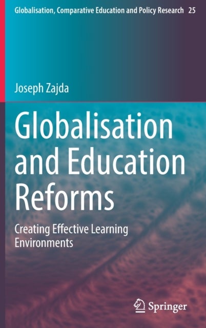 Globalisation and Education Reforms - Creating Effective Learning Environments