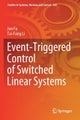 Event-Triggered Control of Switched Linear Systems