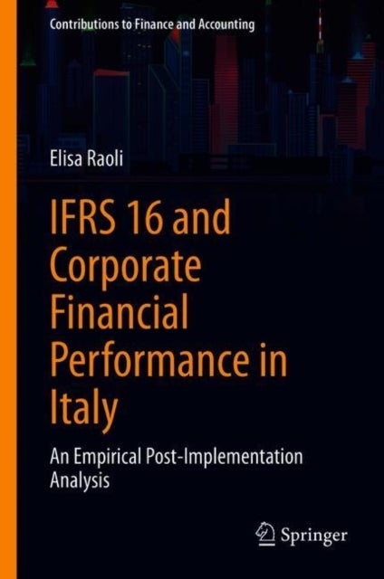 IFRS 16 and Corporate Financial Performance in Italy - An Empirical Post-Implementation Analysis