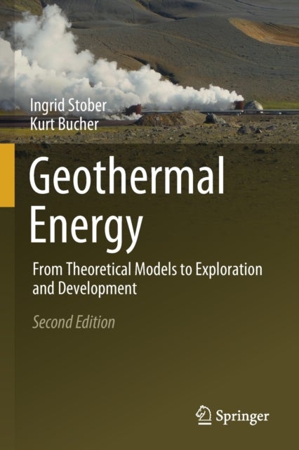 Geothermal Energy - From Theoretical Models to Exploration and Development