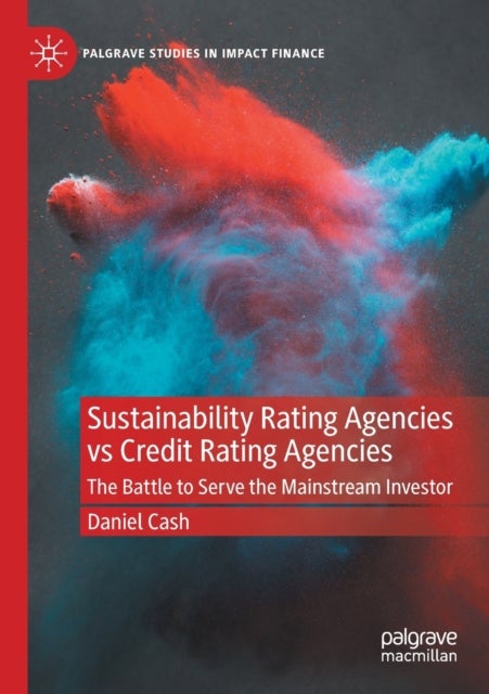 Sustainability Rating Agencies vs Credit Rating Agencies - The Battle to Serve the Mainstream Investor