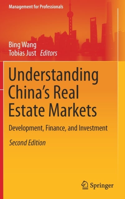 Understanding China’s Real Estate Markets - Development, Finance, and Investment