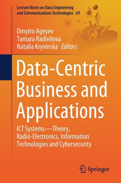 Data-Centric Business and Applications - ICT Systems—Theory, Radio-Electronics, Information Technologies and Cybersecurity