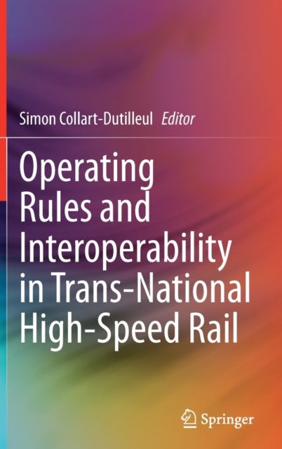 Operating Rules and Interoperability in Trans-National High-Speed Rail