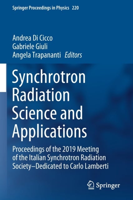 Synchrotron Radiation Science and Applications - Proceedings of the 2019 Meeting of the Italian Synchrotron Radiation Society—Dedicated to Carlo Lamberti