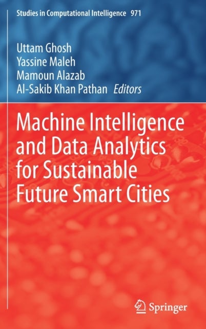 Machine Intelligence and Data Analytics for Sustainable Future Smart Cities