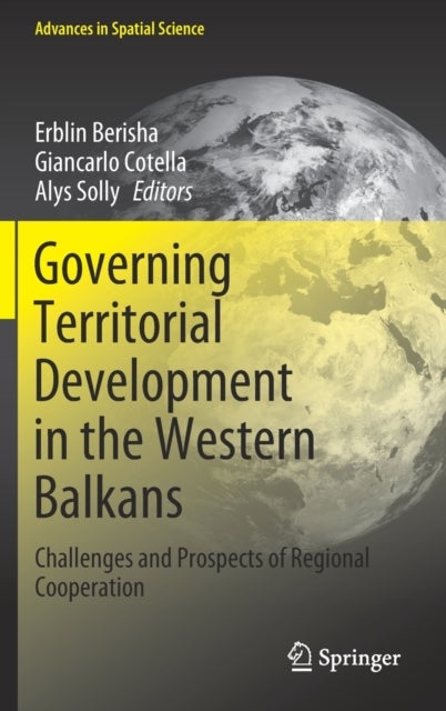 Governing Territorial Development in the Western Balkans - Challenges and Prospects of Regional Cooperation