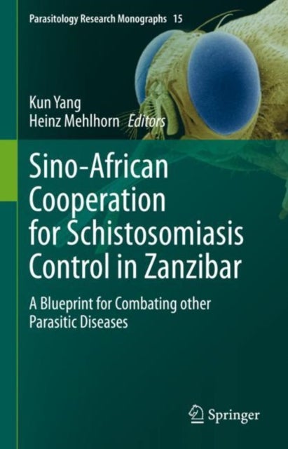 Sino-African Cooperation for Schistosomiasis Control in Zanzibar - A Blueprint for Combating other Parasitic Diseases