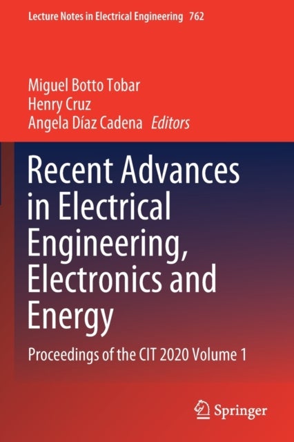 Recent Advances in Electrical Engineering, Electronics and Energy - Proceedings of the CIT 2020 Volume 1
