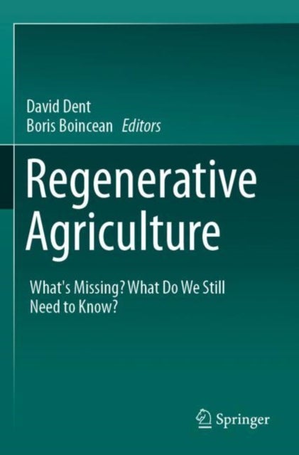 Regenerative Agriculture - What’s Missing? What Do We Still Need to Know?