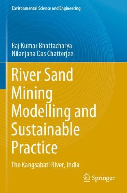 River Sand Mining Modelling and Sustainable Practice - The Kangsabati River, India