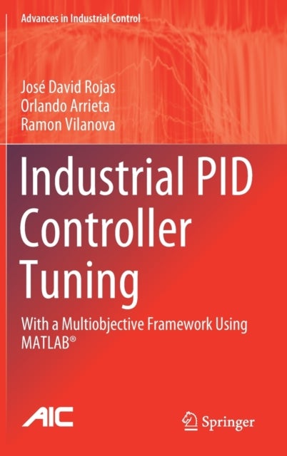 Industrial PID Controller Tuning - With a Multiobjective Framework Using MATLAB®