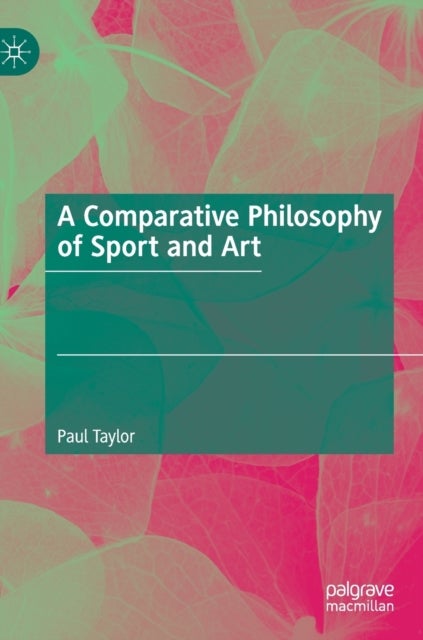 A Comparative Philosophy of Sport and Art