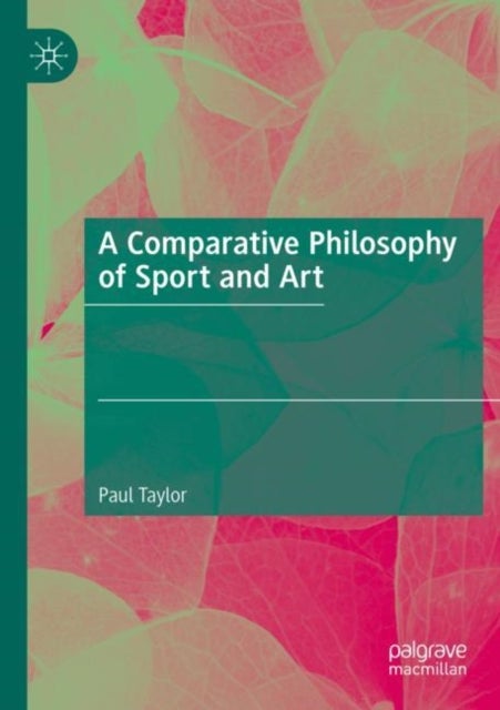 A Comparative Philosophy of Sport and Art
