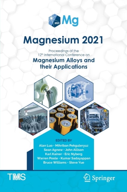 Magnesium 2021 - Proceedings of the 12th International Conference on Magnesium Alloys and Their Applications