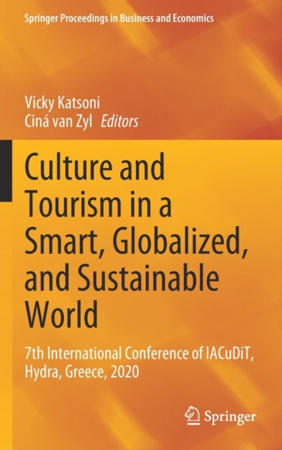 Culture and Tourism in a Smart, Globalized, and Sustainable World - 7th International Conference of IACuDiT, Hydra, Greece, 2020