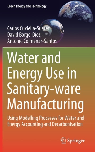 Water and Energy Use in Sanitary-ware Manufacturing - Using Modelling Processes for Water and Energy Accounting and Decarbonisation