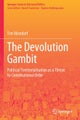 The Devolution Gambit