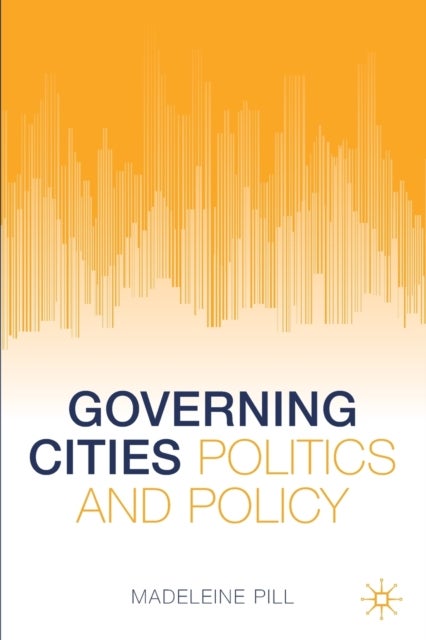 Governing Cities - Politics and Policy