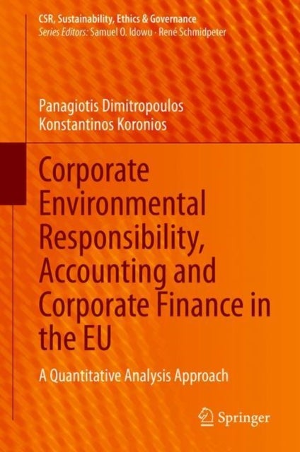 Corporate Environmental Responsibility, Accounting and Corporate Finance in the EU - A Quantitative Analysis Approach