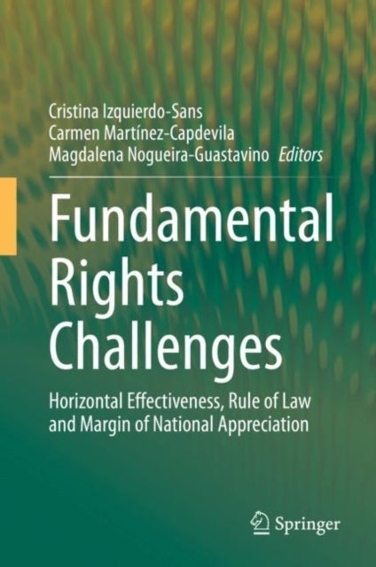 Fundamental Rights Challenges - Horizontal Effectiveness, Rule of Law and Margin of National Appreciation