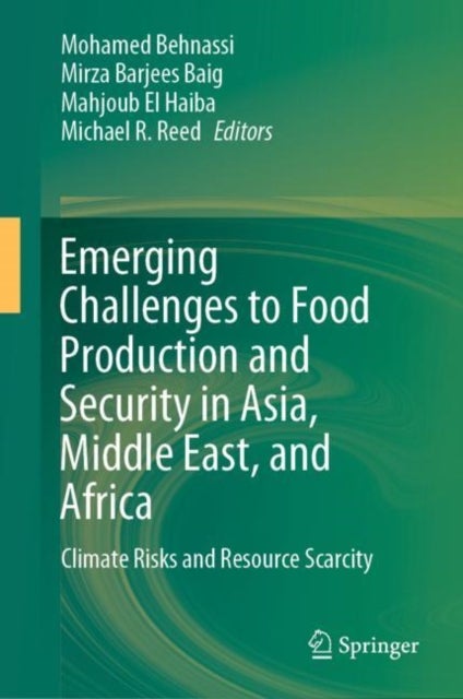 Emerging Challenges to Food Production and Security in Asia, Middle East, and Africa - Climate Risks and Resource Scarcity