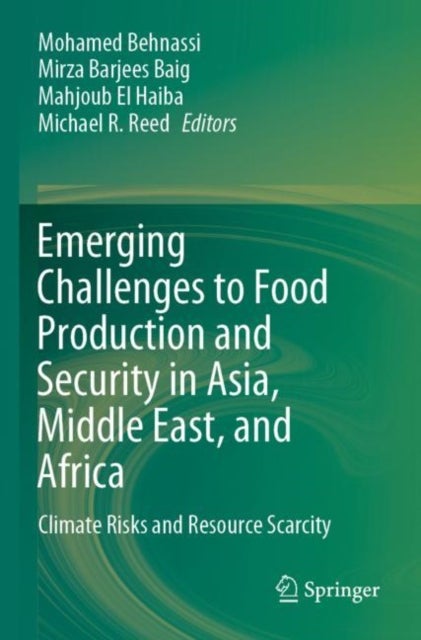 Emerging Challenges to Food Production and Security in Asia, Middle East, and Africa - Climate Risks and Resource Scarcity