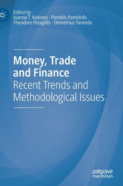 Money, Trade and Finance - Recent Trends and Methodological Issues