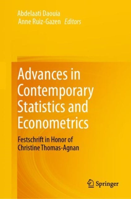 Advances in Contemporary Statistics and Econometrics - Festschrift in Honor of Christine Thomas-Agnan
