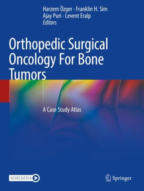 Orthopedic Surgical Oncology For Bone Tumors - A Case Study Atlas