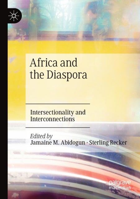 Africa and the Diaspora - Intersectionality and Interconnections