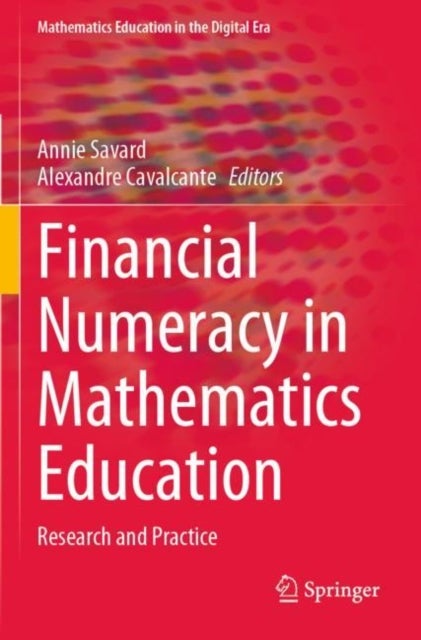 Financial Numeracy in Mathematics Education - Research and Practice
