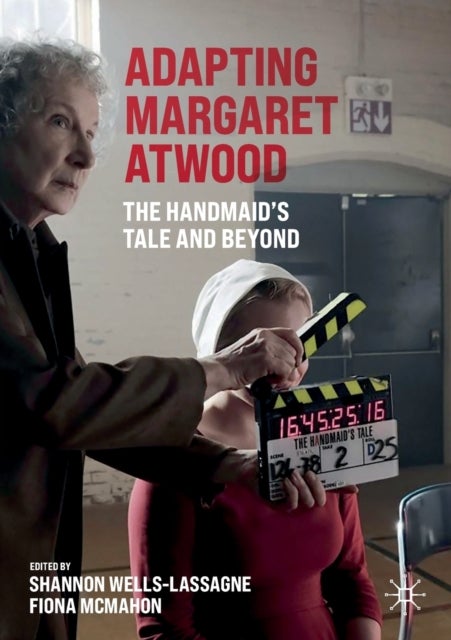 Adapting Margaret Atwood - The Handmaid's Tale and Beyond