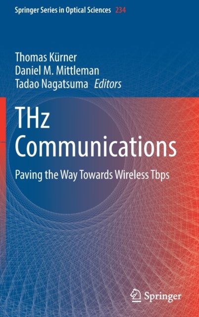 THz Communications - Paving the Way Towards Wireless Tbps