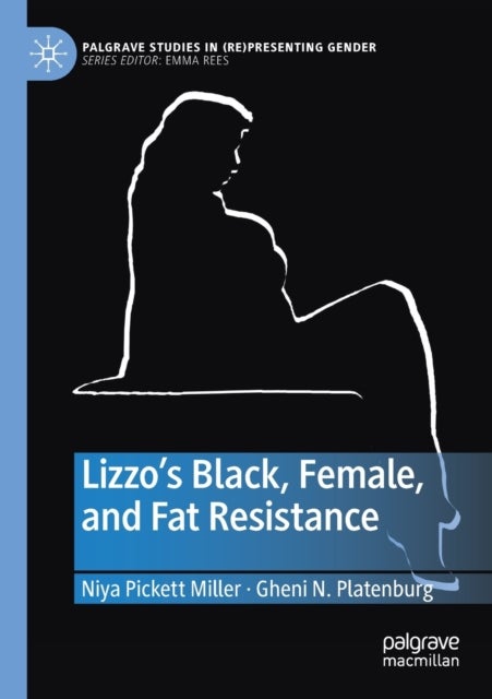 Lizzo¿s Black, Female, and Fat Resistance