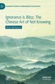 Ignorance is Bliss: The Chinese Art of Not Knowing