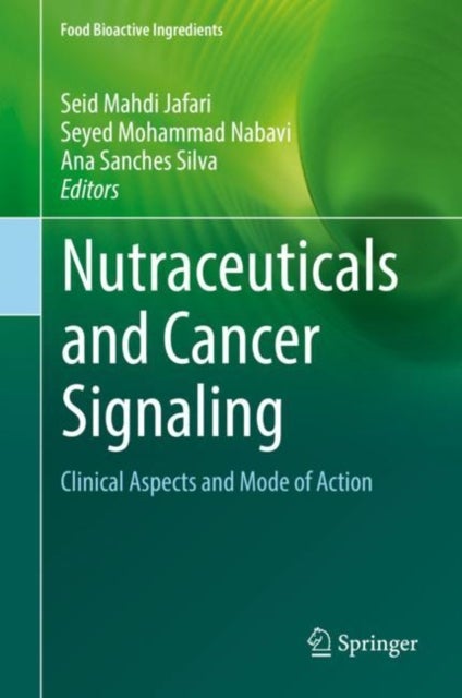 Nutraceuticals and Cancer Signaling - Clinical Aspects and Mode of Action