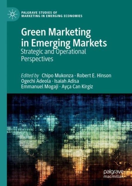 Green Marketing in Emerging Markets - Strategic and Operational Perspectives