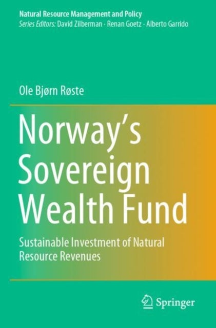 Norway’s Sovereign Wealth Fund - Sustainable Investment of Natural Resource Revenues