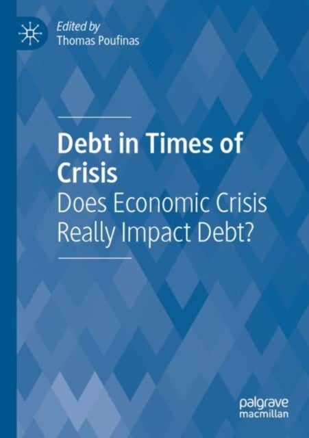 Debt in Times of Crisis - Does Economic Crisis Really Impact Debt?