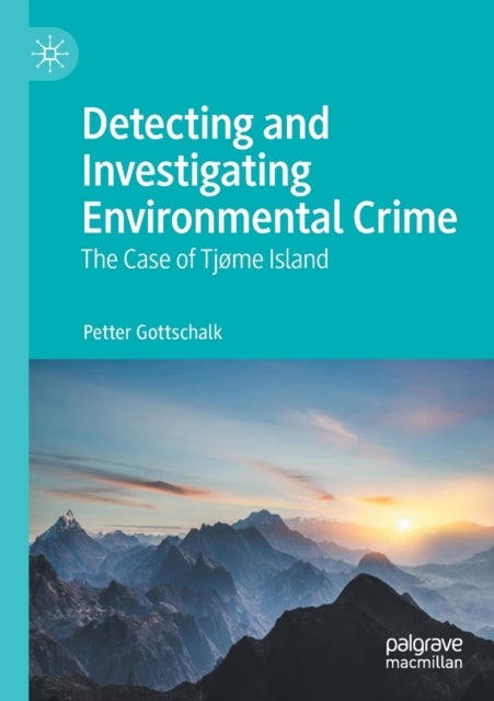 Detecting and Investigating Environmental Crime - The Case of Tjøme Island