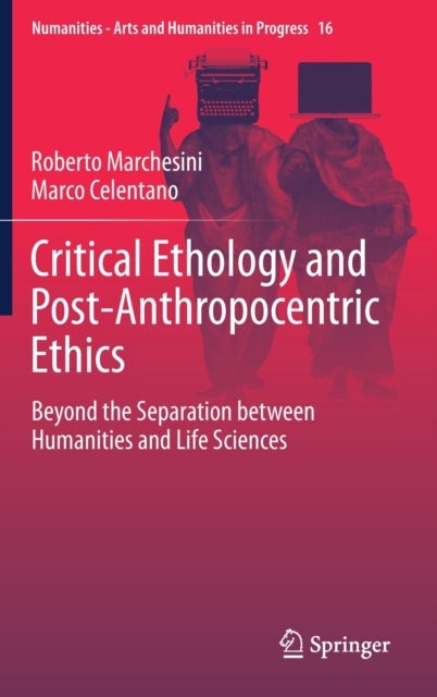 Critical Ethology and Post-Anthropocentric Ethics - Beyond the Separation between Humanities and Life Sciences