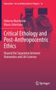 Critical Ethology and Post-Anthropocentric Ethics