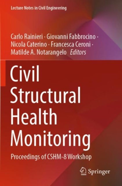 Civil Structural Health Monitoring - Proceedings of CSHM-8 Workshop