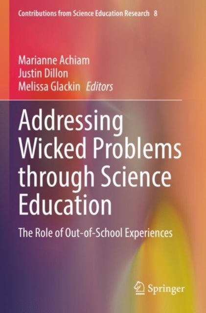 Addressing Wicked Problems through Science Education - The Role of Out-of-School Experiences