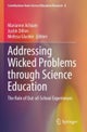 Addressing Wicked Problems through Science Education